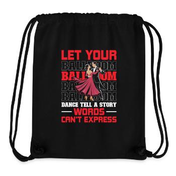 Ballroom Dance Tell A Story Words Can't Express - Stanley/Stella recycelter Gym Bag - Schwarz - Vorne