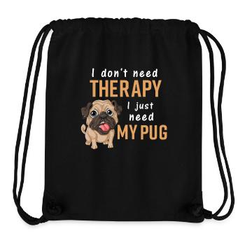 Ich brauche nur mein Mops Funny T-Shirt - Stanley/Stella recycelter Gym Bag - Schwarz - Vorne
