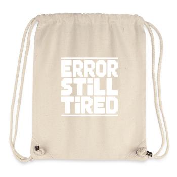 Error Still Tired - Stanley/Stella Recycled Gym Bag - natural - Front