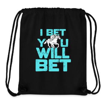 I Bet You Will Bet Horse Race Humor for Gamblers - Stanley/Stella recycelter Gym Bag - Schwarz - Vorne