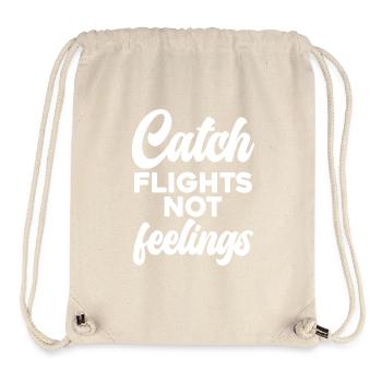 Catch Flights Not Feelings - Stanley/Stella recycelter Gym Bag - Naturweiß - Vorne
