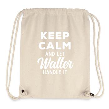 Keep Calm Let Walter take care of it Funny saying - Stanley/Stella Recycled Gym Bag - natural - Front