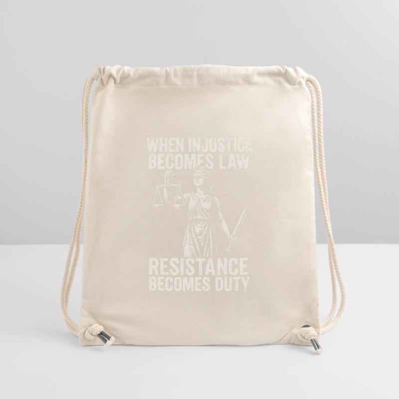 Quand l’injustice devient juste, la résistance devient Sac à cordon recyclé Stanley/Stella