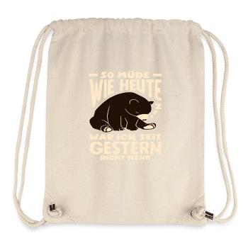 So müde wie heute Bär Spruch - Stanley/Stella recycelter Gym Bag - Naturweiß - Vorne