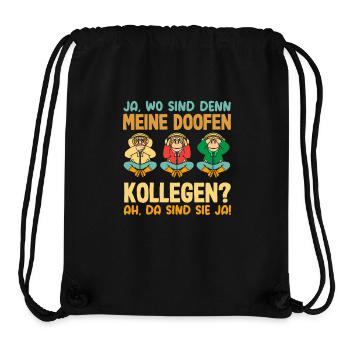 Meine doofen Kollegen Da sind sie ja Büro Arbeit - Stanley/Stella recycelter Gym Bag - Schwarz - Vorne