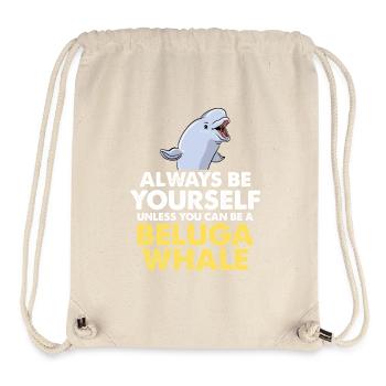 Be Yourself – Beluga Saying - Stanley/Stella Recycled Gym Bag - natural - Front