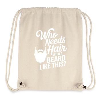 Who Needs Hair With A Beard Like This Bart Glatze - Stanley/Stella recycelter Gym Bag - Naturweiß - Vorne