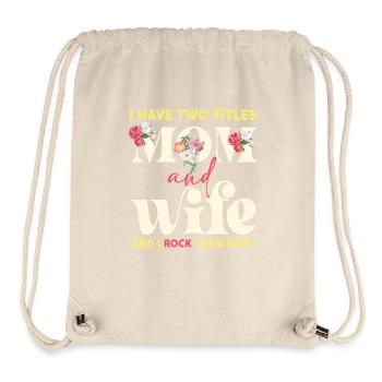 Mom and wife: I rock both - Stanley/Stella Recycled Gym Bag - natural - Front