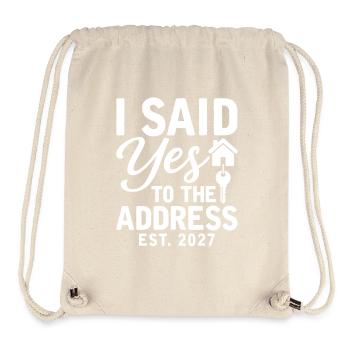 I Said Yes To The Address Est. 2027 - Sac à cordon recyclé Stanley/Stella - blanc naturel - Devant