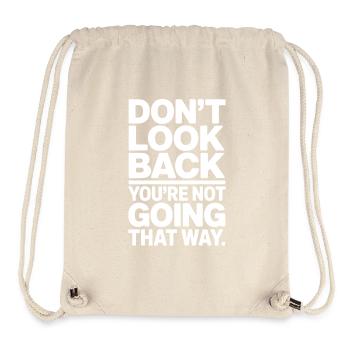 Ne regarde pas en arrière, tu ne vas pas dans cette direction, motivation - Sac à cordon recyclé Stanley/Stella - blanc naturel - Devant