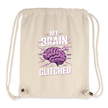 Lustiges Nerd T-Shirt My Brain Glitched - Stanley/Stella recycelter Gym Bag - Naturweiß - Vorne