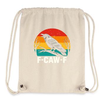 F-Caw-F Crow Raven Dark Gothic Humor Lustiger Goth - Stanley/Stella recycelter Gym Bag - Naturweiß - Vorne