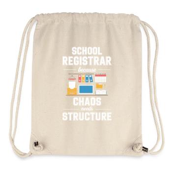 School Registrar Because Chaos Needs Structure - Stanley/Stella recycelter Gym Bag - Naturweiß - Vorne