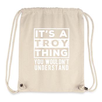 It’s A Troy Thing You Wouldn’t Understand - Stanley/Stella Recycled Gym Bag - natural - Front
