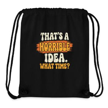 Horrible idea time saying - Stanley/Stella Recycled Gym Bag - black - Front