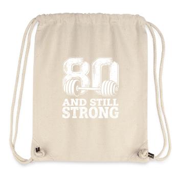80 and Still Strong - Stanley/Stella recycelter Gym Bag - Naturweiß - Vorne
