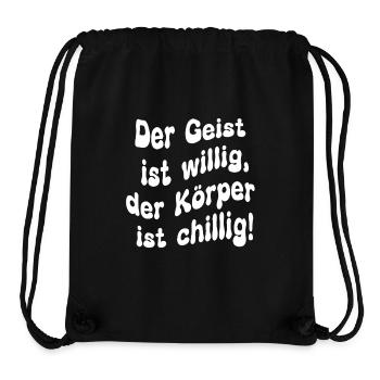 Der Geist ist willig, der Körper ist chillig - Stanley/Stella recycelter Gym Bag - Schwarz - Vorne