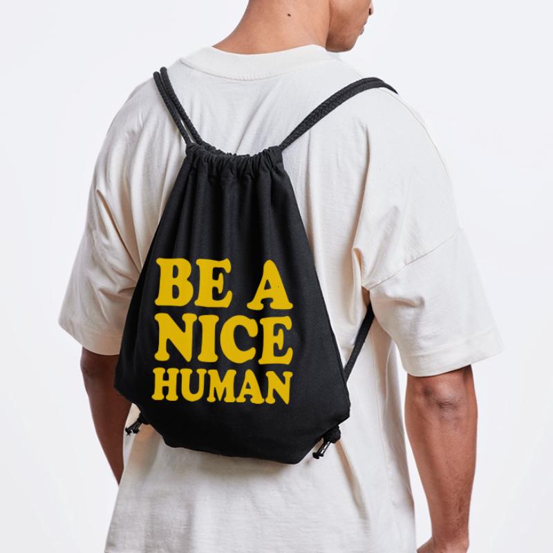 Be a nice human Sac à cordon recyclé Stanley/Stella