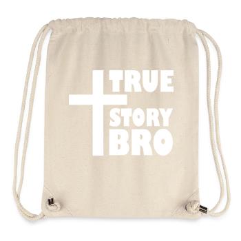 True story bro - Stanley/Stella recycelter Gym Bag - Naturweiß - Vorne