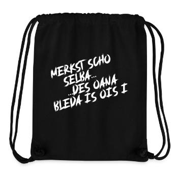 Merkst scho selba, des oana bleda is ois i. - Stanley/Stella recycelter Gym Bag - Schwarz - Vorne