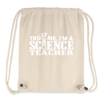 Trust Me I am A Science Teacher - Stanley/Stella Recycled Gym Bag - natural - Front