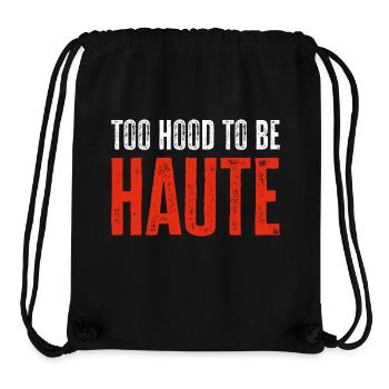 Too Hood to be Haute Urban Design - Perfektes Geschenk - Stanley/Stella recycelter Gym Bag - Schwarz - Vorne