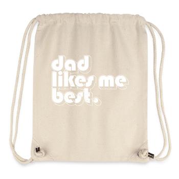 Daddy's Favorite Child Dad Likes Me Best Funny - Stanley/Stella Recycled Gym Bag - natural - Front