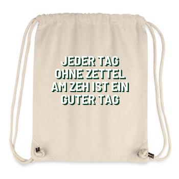 Jeder Tag ohne Zettel am Zeh ist ein guter Tag - Stanley/Stella recycelter Gym Bag - Naturweiß - Vorne