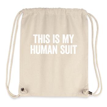 This Is My Human Suit – Joke for Furries - Stanley/Stella Recycled Gym Bag - natural - Front