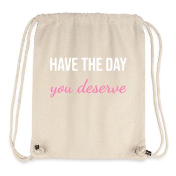 Ayez la journée que vous méritez - Citation de mème sarcastique W - Sac à cordon recyclé Stanley/Stella - blanc naturel - Devant