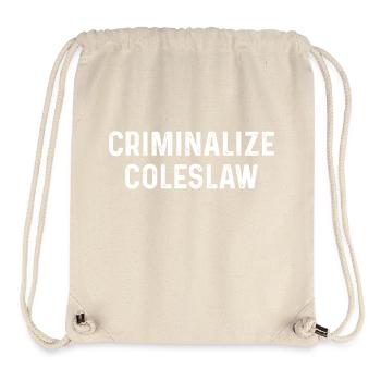 Criminalize Coleslaw - Stanley/Stella Recycled Gym Bag - natural - Front