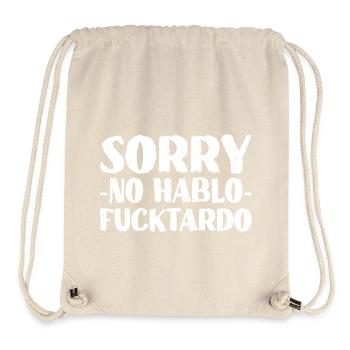 Sorry No Hablo Fucktardo Funny Sarcastic Graphic - Stanley/Stella Recycled Gym Bag - natural - Front