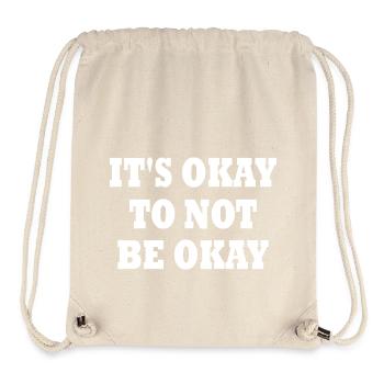 it's okay to not be okay - Sac à cordon recyclé Stanley/Stella - blanc naturel - Devant