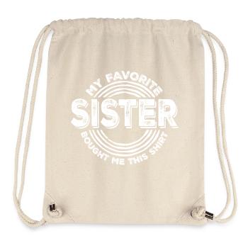 My Favorite Sister Bought Me This Shirt Saying - Stanley/Stella Recycled Gym Bag - natural - Front