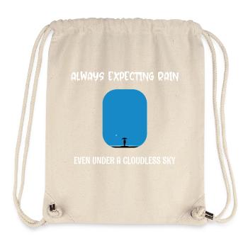 Always Expecting Rain even under a cloudless Sky - Stanley/Stella recycelter Gym Bag - Naturweiß - Vorne