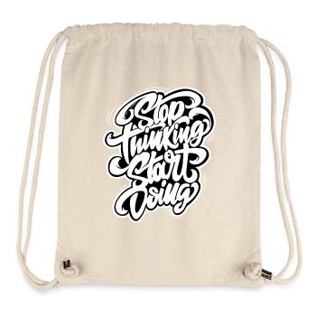Stop thinking start doing hand-drawn graphic - Stanley/Stella Recycled Gym Bag - natural - Front