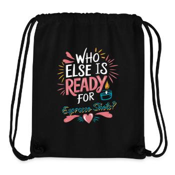 Who Else Is Ready for Espresso Shots? - Stanley/Stella Recycled Gym Bag - black - Front