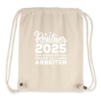 Rentner 2025 - Für diesen Fetzen - lange arbeiten - Stanley/Stella recycelter Gym Bag - Naturweiß - Vorne