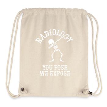 Radiology You pose we expose radiology X-ray - Stanley/Stella Recycled Gym Bag - natural - Front