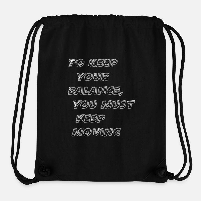 To keep your balance, you must keep moving - Sac à cordon recyclé Stanley/Stella - noir