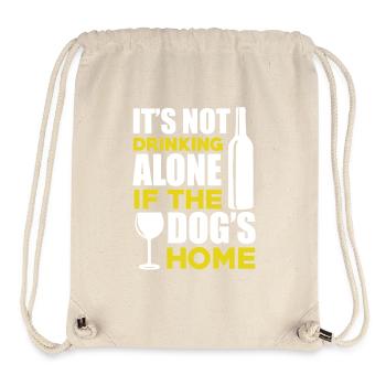 It is Not Drinking Alone If The Dog's Home - Stanley/Stella Recycled Gym Bag - natural - Front
