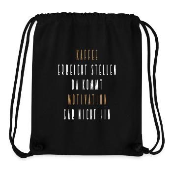 Kaffee erreicht Stellen da kommt Motivation nicht - Stanley/Stella recycelter Gym Bag - Schwarz - Vorne