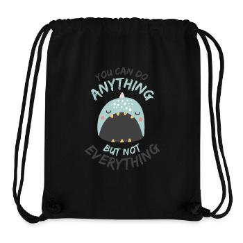 You Can Do Anything But Not Everything - Stanley/Stella recycelter Gym Bag - Schwarz - Vorne