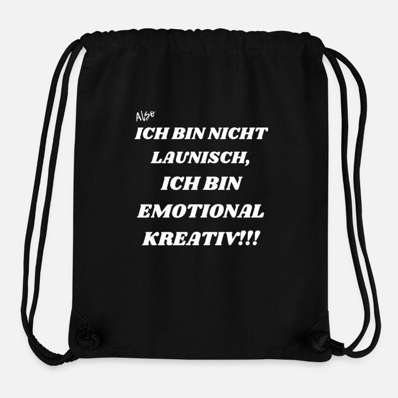 Ich bin nicht launisch sondern kreativ - Stanley/Stella recycelter Gym Bag - Schwarz