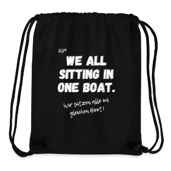 Englisches Sprichwort: We all sitting in one Boat. - Stanley/Stella recycelter Gym Bag - Schwarz - Vorne