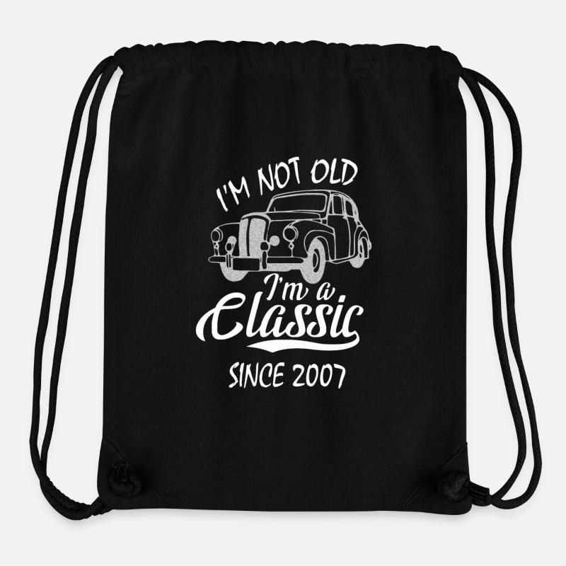 I m Not Old I m A Classic Depuis 2007 - Sac à cordon recyclé Stanley/Stella - noir