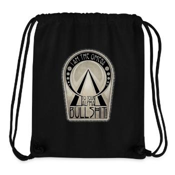I am the OMEGA to your ALPHA bullshit! - Stanley/Stella Recycled Gym Bag - black - Front