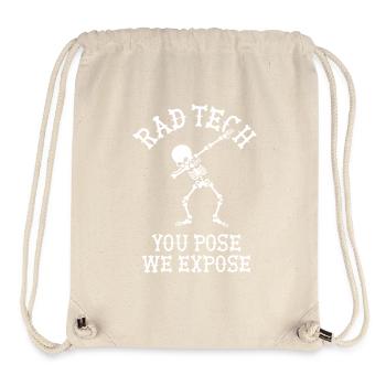 Rad tech, You pose, we expose Röntgentechniker Dab - Stanley/Stella recycelter Gym Bag - Naturweiß - Vorne
