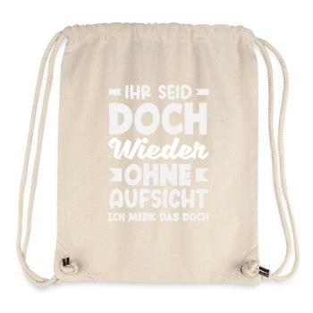 Wieder ohne Aufsicht – Sarkasmus - Stanley/Stella recycelter Gym Bag - Naturweiß - Vorne
