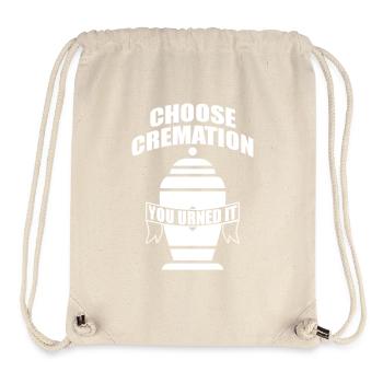 Wählen Sie die Einäscherung Sie urned es lustige Sprüche - Stanley/Stella recycelter Gym Bag - Naturweiß - Vorne